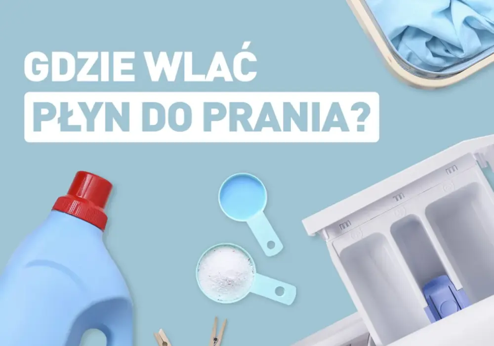 Gdzie wlać żel do prania, aby uniknąć plam i błędów w praniu