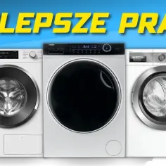Jakie są najlepsze pralki – wybierz model, który nie zawiedzie oczekiwań